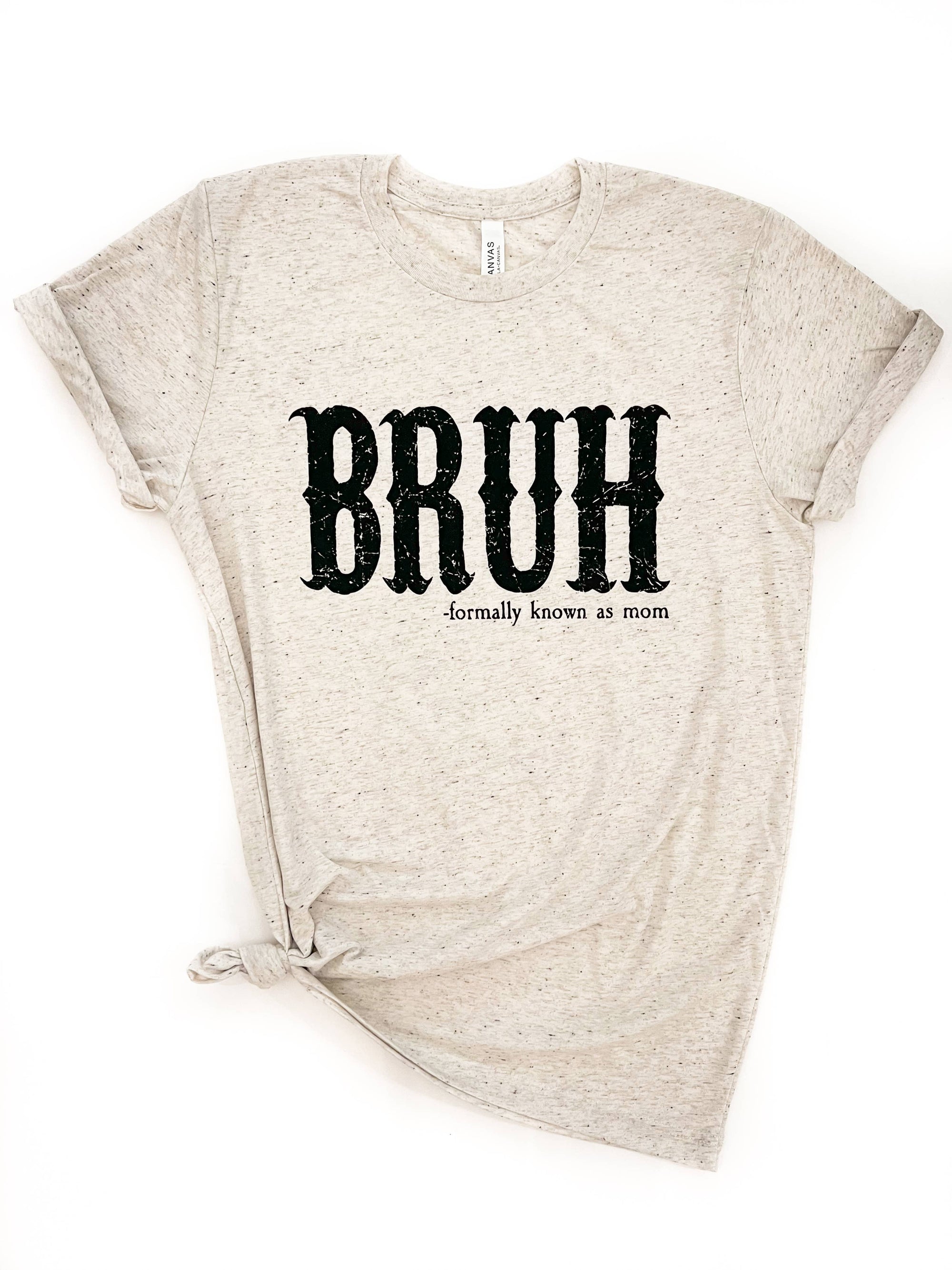 Bruh Formerly Known as Mom Funny Mom Tee: Small